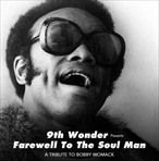 9th Wonder Farewell To The Soul Man (Bobby Womack Tribute)