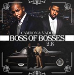 Cam'ron & Vado Boss of All Bosses 2.8: Road To 3.0