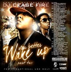 DJ Cease Fire You Betta Wake Up 2