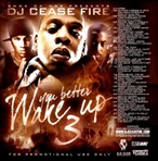 DJ Cease Fire You Betta Wake Up Vol. 3