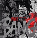 Chief Keef Bang Pt. 2