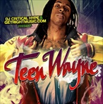 DJ Critical Hype & GetRightMusic Teen Wayne