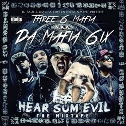 Da Mafia 6ix Hear Sum Evil Front Cover