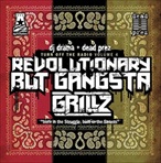 DJ Drama & Dead Prez Revolutionary But Gangsta Grillz Mixtape