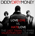 Diddy-Dirty Money LoveLOVE vs. HateLOVE