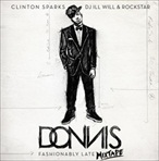 Clinton Sparks, DJ Ill Will, Rockstar & Donnis Fashionably Late