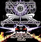 DJ Frogie The Bass Chronicles