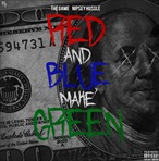 Game & Nipsey Hussle Red And Blue Make Green