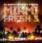 DJ G-Spot & Henny Fiesta Miami Fresh 3