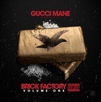 Gucci Mane Brick Factory Vol. 1