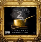 Gucci Mane & DJ Scream Trap God 2