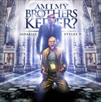 Jadakiss & Styles P Am I My Brother's Keeper? Pt. 3