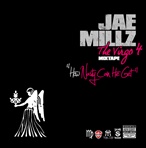 Jae Millz The Virgo 4 (How Nasty Can He Get?)