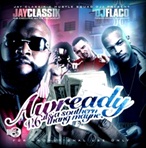 Jay Classik & DJ Flaco Awready Vol. 6