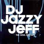 DJ Jazzy Jeff The Soul Mixtape