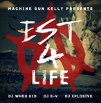 Machine Gun Kelly EST 4 Life