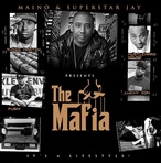 Maino & Superstar Jay The Mafia