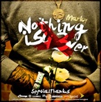 Marky Nothing Is 43ver