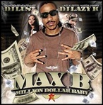 DJ Lust, Lazy K & Max B Million Dollar Baby