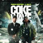 Max B & French Montana Coke Wave