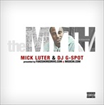 DJ G-Spot & Mick Luter The Myth