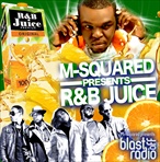 M-Squared R&B Juice