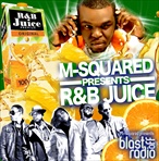 M-Squared R&B Juice