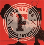 Nickelus F Season Premiere