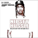 Nipsey Hu$$le Bullets Ain't Got No Name Vol. II