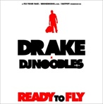 DJ Noodles & Drake Ready To Fly