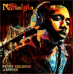 Petey Cologne & J-Smoke NAStalgia