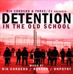 Rik Cordero & Three/21 Detention In The Old School