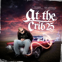 DJ Slikk & Jeff Johnson At The Crib Vol. 25 Front Cover