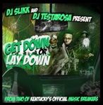 DJ Slikk Get Down Or Lay Down