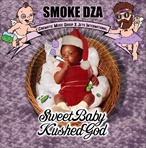 Smoke DZA Sweet Baby Kushed God