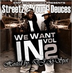 Streetz & Young Deuces We Want In Vol. 2