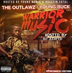 The Outlawz & Young Buck Warrior Music