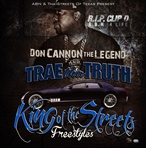 Don Cannon & Trae The Truth King of The Streets Freestyles