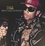 Tyga #BitchImTheShit