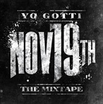 Yo Gotti Nov 19th The Mixtape