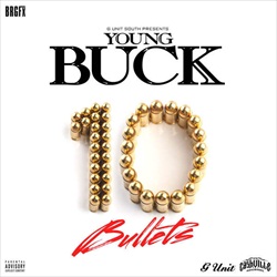 Young Buck 10 Bullets Front Cover