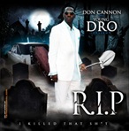 Young Dro & Don Cannon R.I.P. (I Killed That Sh*t)