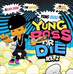 Yung Berg Boss Or Die Vol. 2